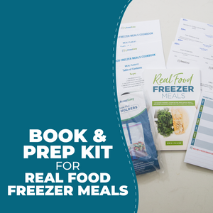 Book & Prep Kit for Real Food Freezer Meals - Erin Chase Store