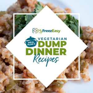 Vegetarian Freezer Meal Plan - Dump Dinners - Erin Chase Store