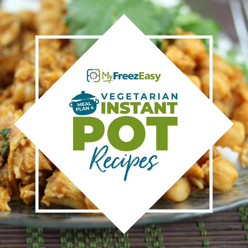 Vegetarian Freezer Meal Plan - Instant Pot - Erin Chase Store