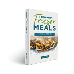 Book & Prep Kit for 5-Ingredient Freezer Meals - Erin Chase Store