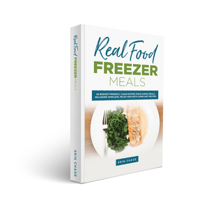 Cookbook - Real Food Freezer Meals - Erin Chase Store