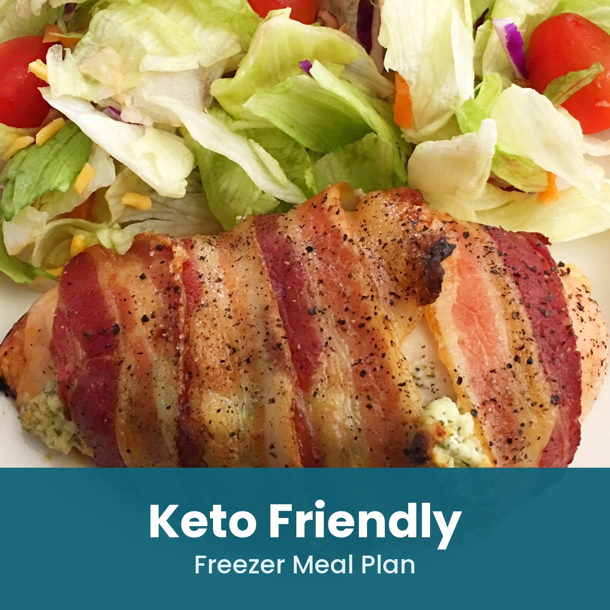 Keto Friendly freezer meal plan: bacon wrapped chicken stuffed with herb cream cheese, with side salad
