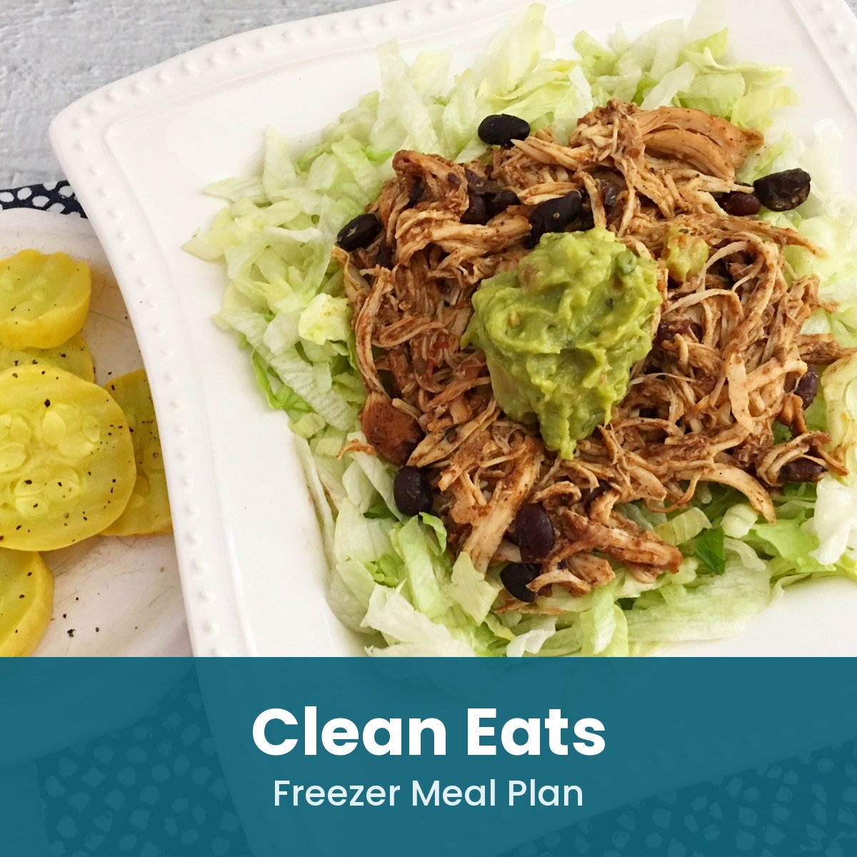 Clean Eats freezer meal plan: shredded chicken and black bean salad topped with guacamole