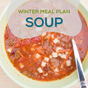 PDF: Winter Meal Plan | Soup Up the Warmth Freezer Meal Plan