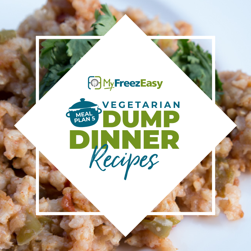 Vegetarian Freezer Meal Plan - Dump Dinners - Erin Chase Store