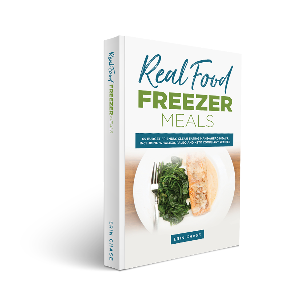 Cookbook Real Food Freezer Meals Erin Chase & Co.