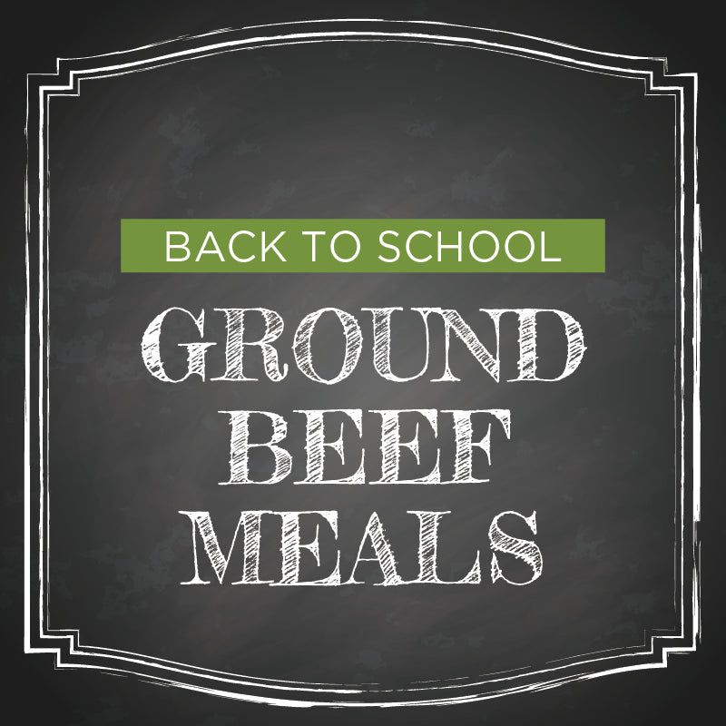 Back to School Meal Plan: Ground Beef Meals - Erin Chase Store