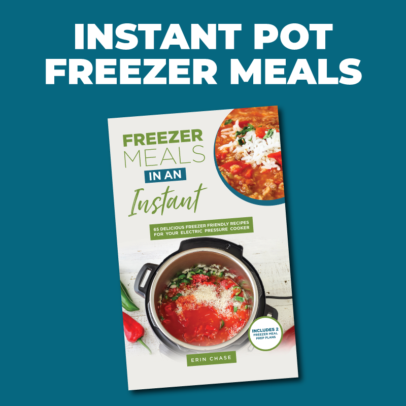 Cookbook - Freezer to Instant Pot Meals - Erin Chase Store